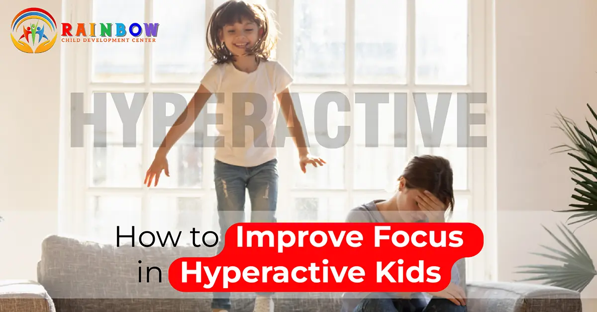 Improve Focus in Hyperactive Kids