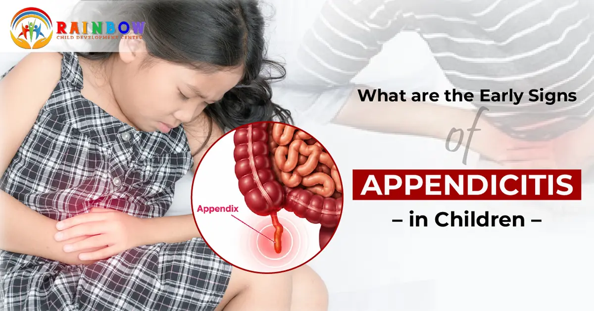 What Are the Early Signs of Appendicitis in Children